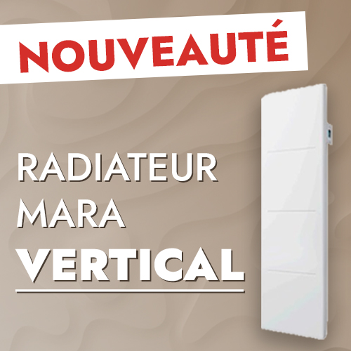 Nouveau : la gamme MARA se dcline  la verticale